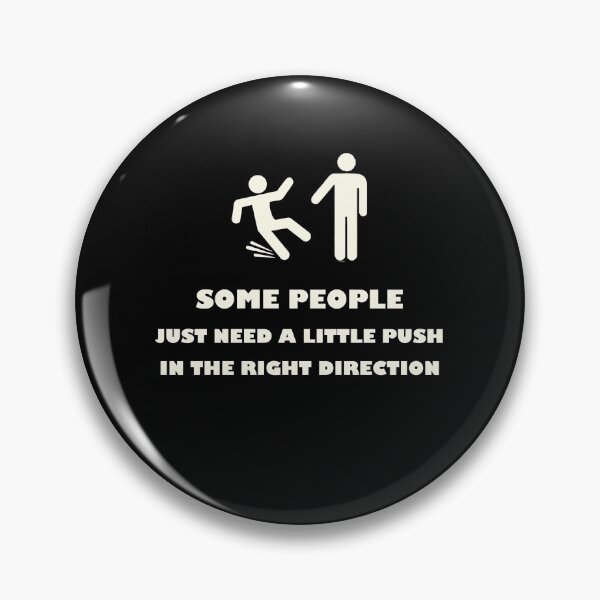 Item preview, A Push In The Right Direction designed and sold by TheUnknown93.