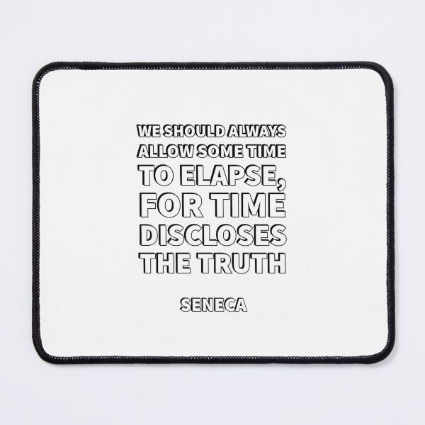 Item preview, We should always allow some time to elapse, for time discloses the truth — Seneca Stoicism Quotes  designed and sold by Inspirationmotivation.