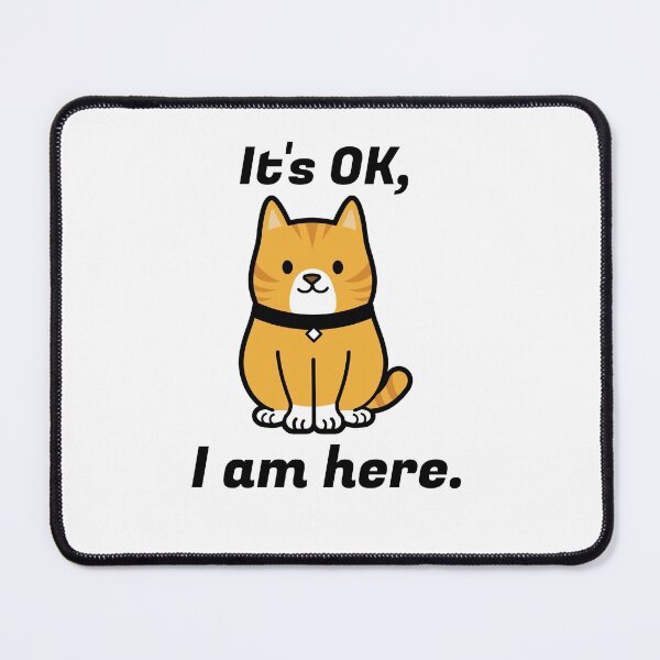 Item preview, It's OK, I am here. designed and sold by RiadMannan.