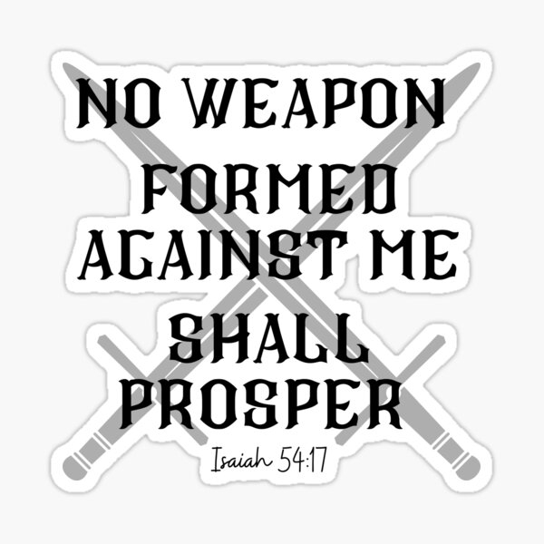 No weapon formed against me shall prosper Isaiah 5417   tattoo script  free scetch