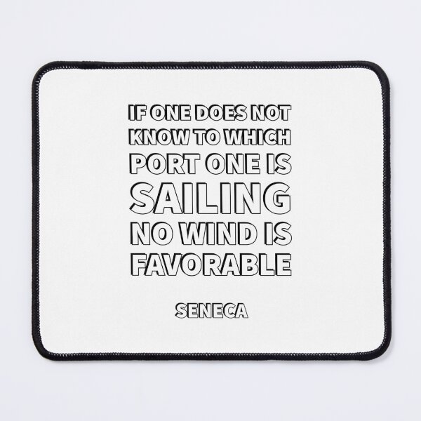 Item preview, “If one does not know to which port one is sailing, no wind is favorable.” — Seneca Stoicism Quotes designed and sold by Inspirationmotivation.