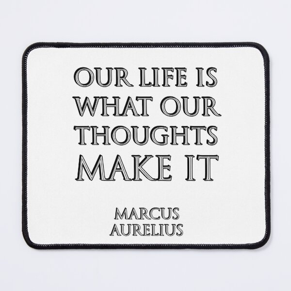 Item preview, OUR LIFE IS WHAT OUR THOUGHTS MAKE IT - MARCUS AURELIUS Stoicism Quote designed and sold by Inspirationmotivation.