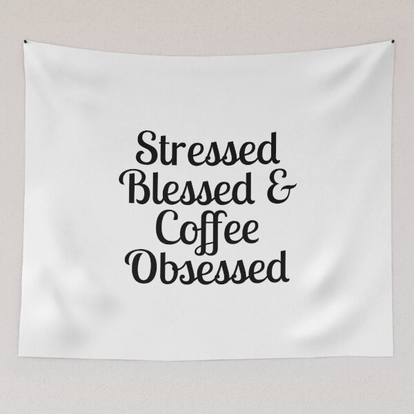 Item preview, Coffee- Stressed Blessed Coffee Obsessed designed and sold by HDPrinting.