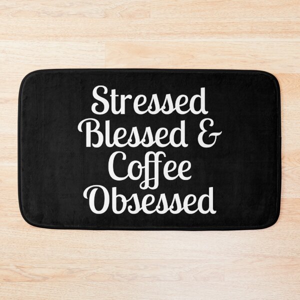 Item preview, Coffee- Stressed Blessed Coffee Obsessed designed and sold by HDPrinting.