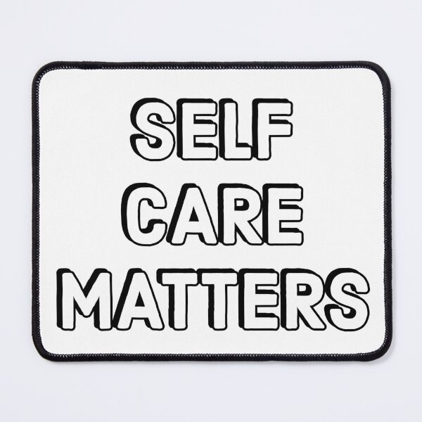 Item preview, SELF CARE MATTERS designed and sold by Inspirationmotivation.