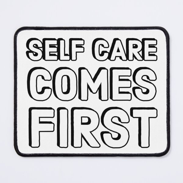 Item preview, SELF CARE COMES FIRST designed and sold by Inspirationmotivation.