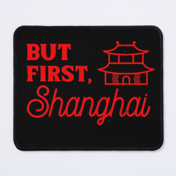 Item preview, But First, Shanghai designed and sold by RiadMannan.