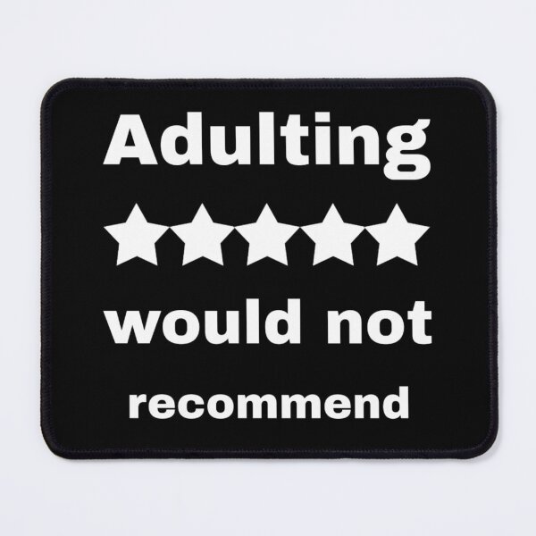Item preview, Adulting would not recommend designed and sold by Life-chang.
