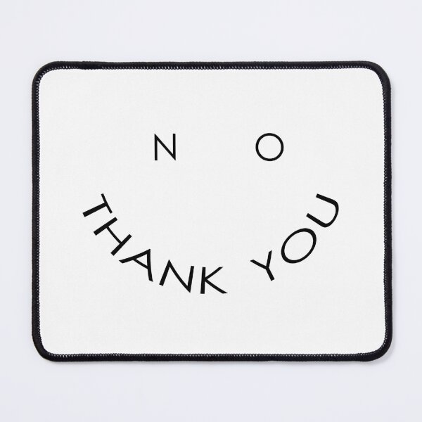 Item preview, no thank you smile designed and sold by Gracie_Designs.