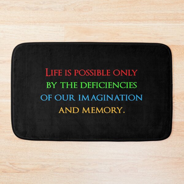 Item preview, Life is possible only by the deficiencies of our imagination and memory. Quotes store designed and sold by QuotesStore-2.