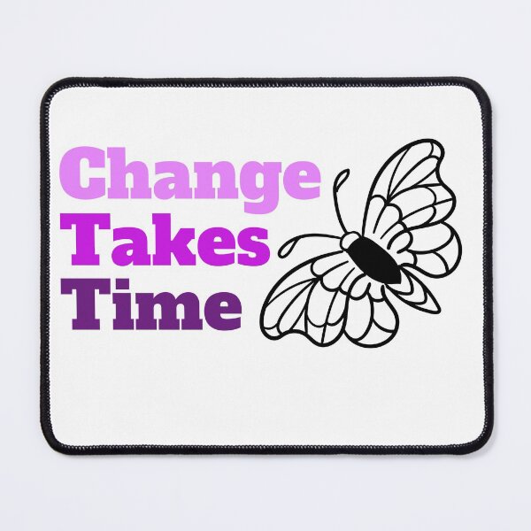 Item preview, Change Takes Time designed and sold by RiadMannan.