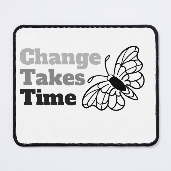 Item preview, Change Takes Time designed and sold by RiadMannan.