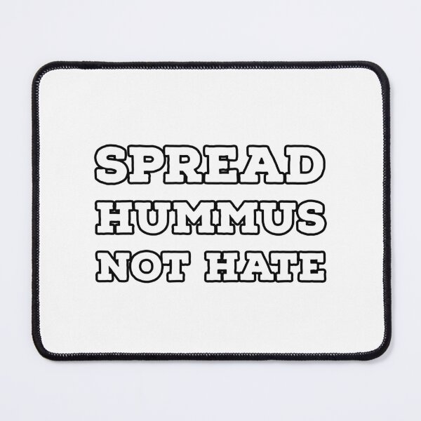 Item preview, SPREAD HUMMUS NOT HATE  designed and sold by Inspirationmotivation.