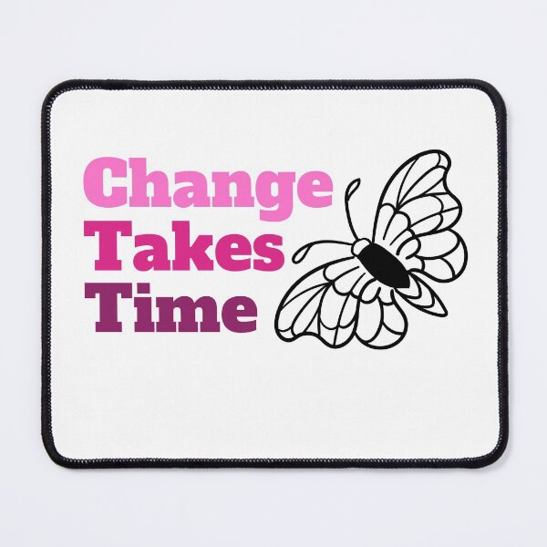 Item preview, Change Takes Time designed and sold by RiadMannan.