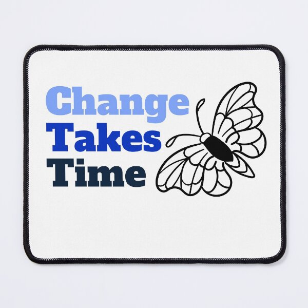 Item preview, Change Takes Time designed and sold by RiadMannan.