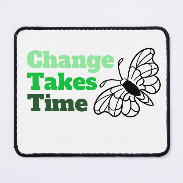 Item preview, Change Takes Time designed and sold by RiadMannan.