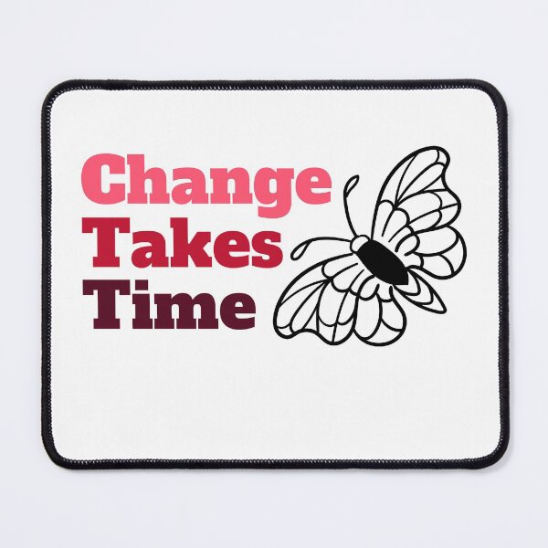 Item preview, Change Takes Time designed and sold by RiadMannan.