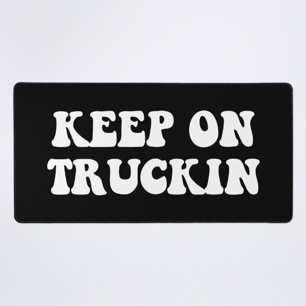 Item preview, Keep on Truckin' designed and sold by Good-Looking Corpse.