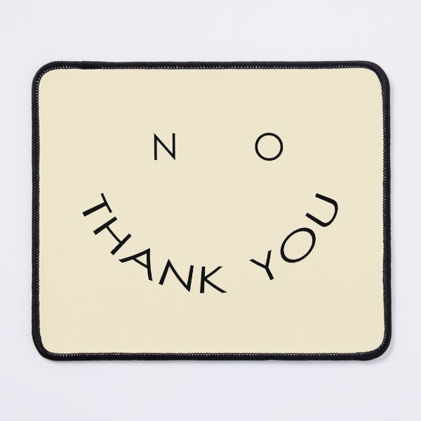 Item preview, no thank you smile designed and sold by Gracie_Designs.