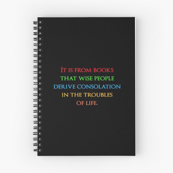 Item preview, It is from books that wise people derive consolation in the troubles of life. Quotes store designed and sold by QuotesStore-2.