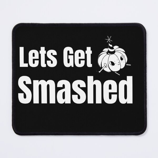 Item preview, Lets Get Smashed designed and sold by RiadMannan.