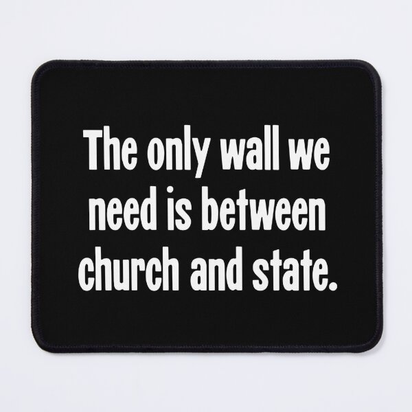 Item preview, The Only Wall We Need Is Between Church and State designed and sold by Good-Looking Corpse.
