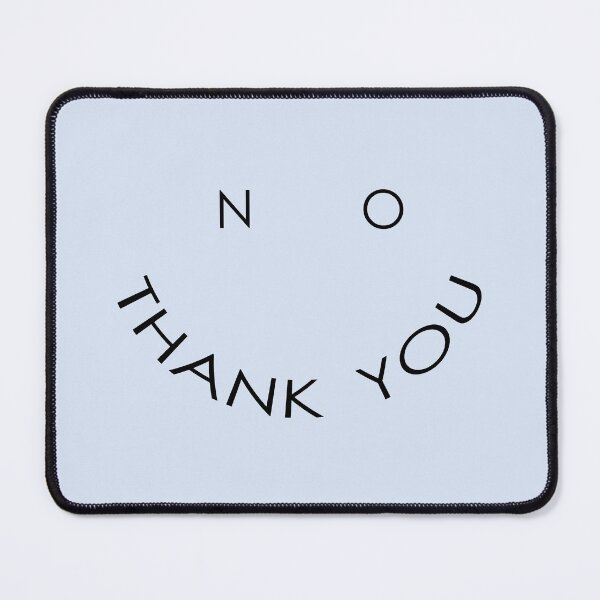 Item preview, no thank you smile designed and sold by Gracie_Designs.