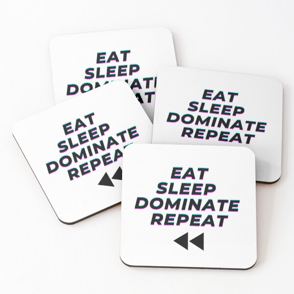 Item preview, Eat Sleep Dominate Repeat designed and sold by Dyxxe.
