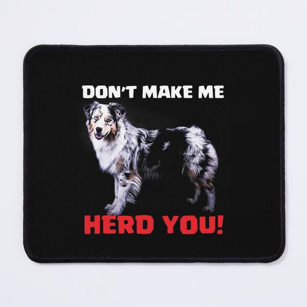 Item preview, DON'T MAKE ME HERD YOU designed and sold by kavanagh515h.