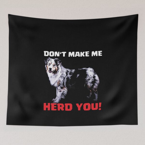 Item preview, DON'T MAKE ME HERD YOU designed and sold by kavanagh515h.