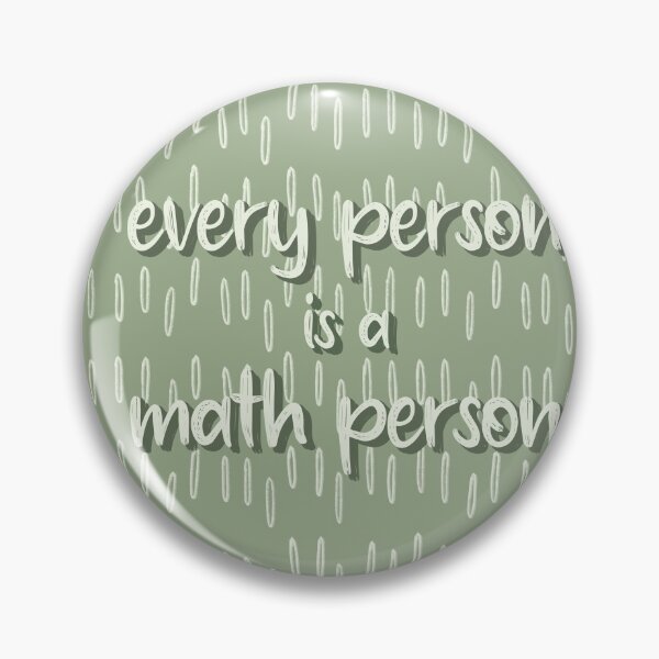 Item preview, Every Person is a Math Person Green designed and sold by katieamoon.
