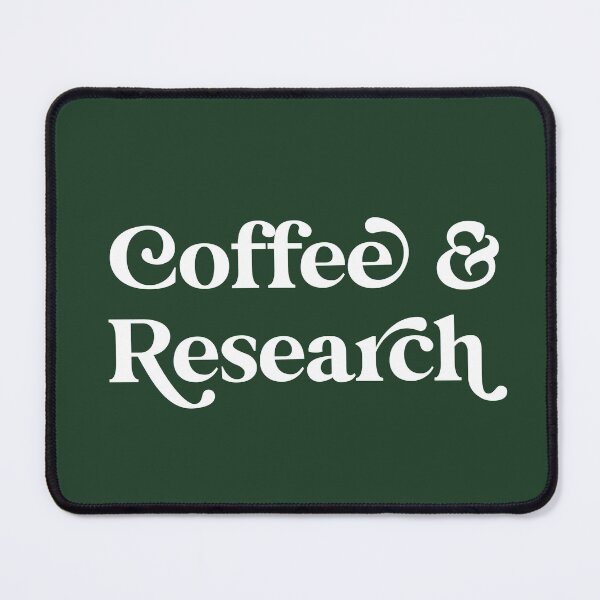 Item preview, Coffee & Research Design with Forest Green Background designed and sold by cutetype.