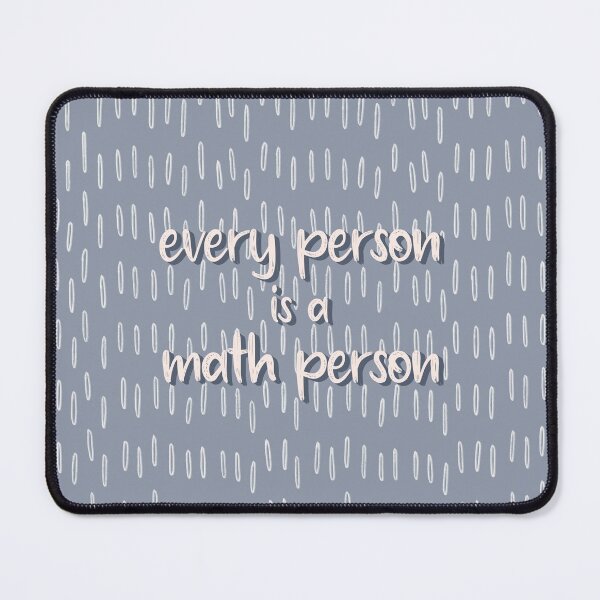 Item preview, Every Person is a Math Person Blue designed and sold by katieamoon.