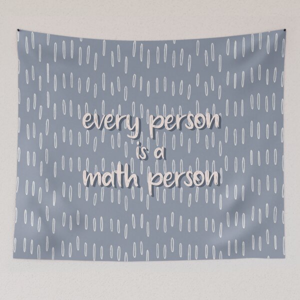 Item preview, Every Person is a Math Person Blue designed and sold by katieamoon.