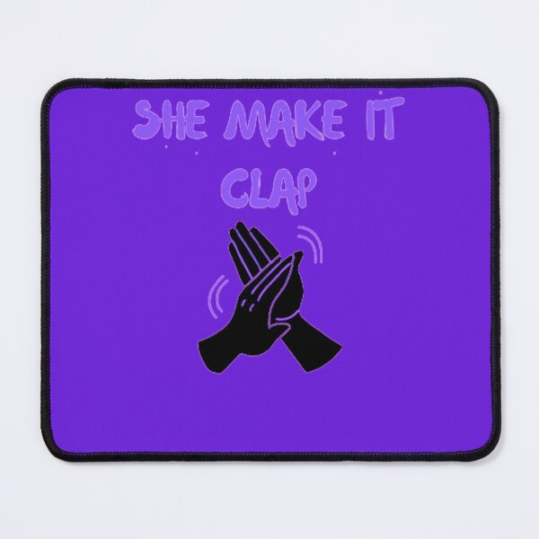 Item preview, She Make It Clap T-Shirt designed and sold by ForeignGang.