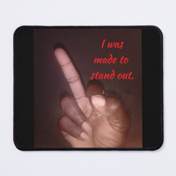 Item preview, I was made to stand out designed and sold by Pugnaciousprint.