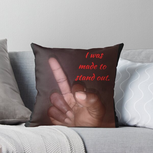 Item preview, I was made to stand out designed and sold by Pugnaciousprint.