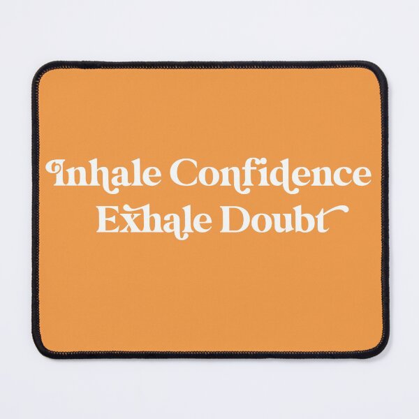 Item preview, Inhale Confidence Exhale Doubt Design with Autumn Shades Background designed and sold by cutetype.