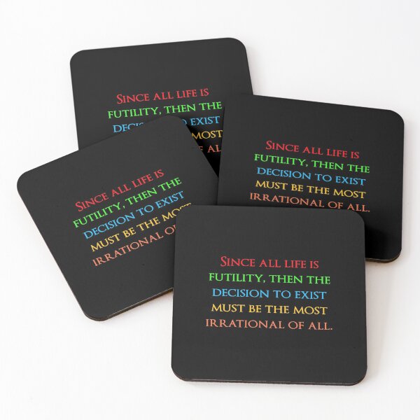 Item preview, Since all life is futility, then the decision to exist must be the most irrational of all. Quotes store designed and sold by QuotesStore-2.