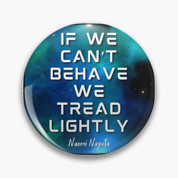 Item preview, If we can't behave, we tread lightly. Naomi Quote designed and sold by orionlodubyal.