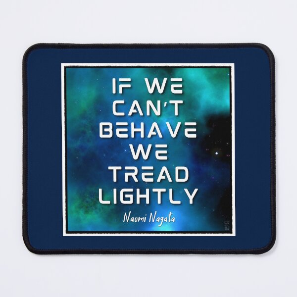 Item preview, If we can't behave, we tread lightly. Naomi Quote designed and sold by orionlodubyal.