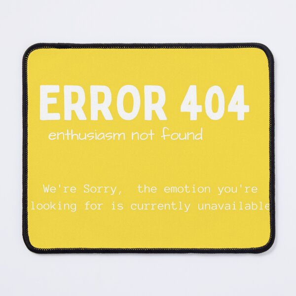 Item preview, error 404 enthusiasm not found designed and sold by LilyRose2021.