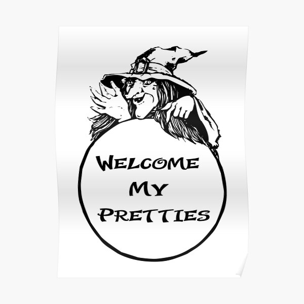 Welcome My Pretties Poster