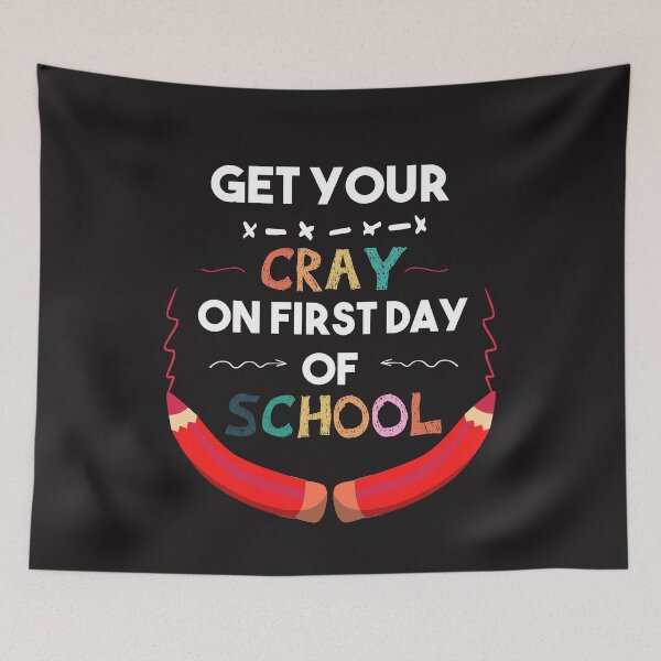 Item preview, Get Your Cray On First Day Of School Shirt, Back To School Shirt, funny teacher shirt, funny teacher quote,  teacher gift, crayon shirt Day of School  designed and sold by POSITIVEHL HL.