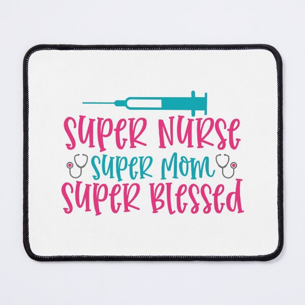 Item preview, Super Nurse, Super Mom, Super Blessed designed and sold by karspaul.