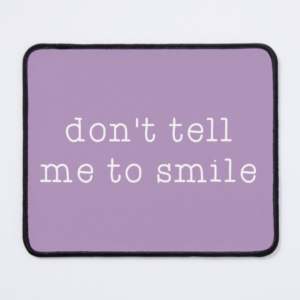 Item preview, Don't Tell Me To Smile with Lavender designed and sold by cutetype.