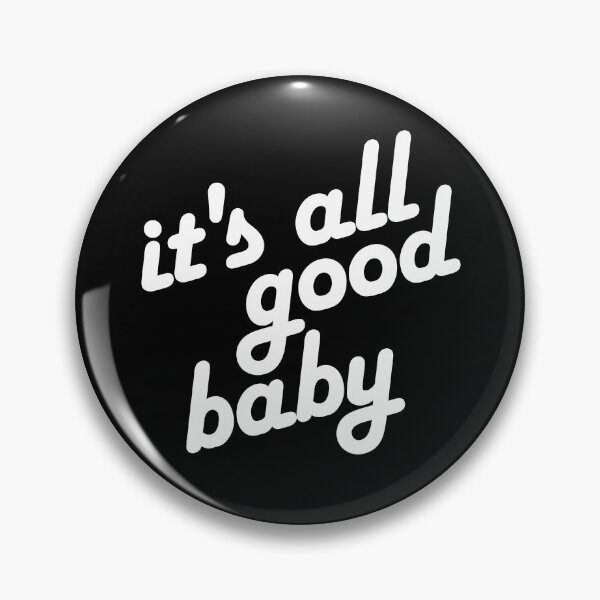 Item preview, It's All Good Baby Quote Think Positive It's All Good Baby Gear designed and sold by DynamicDesign.