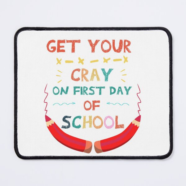 Item preview,  Get your cray on first day of school /Back To School / funny teacher quote/1st Day of School / teacher gift /student/crayon designed and sold by POSITIVEHL HL.