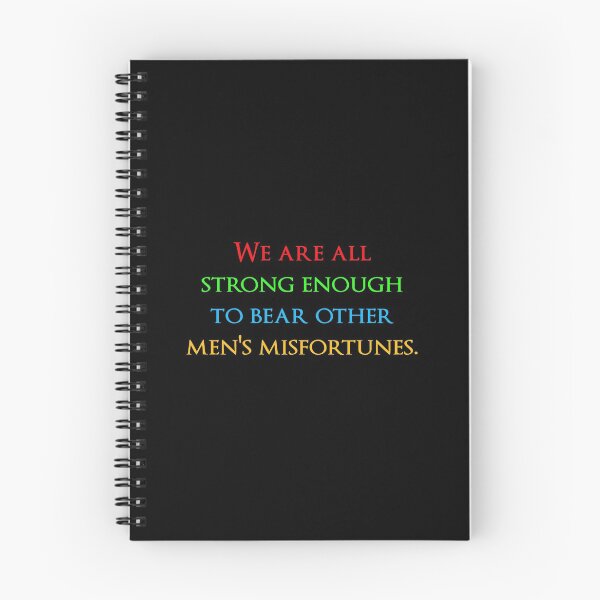 Item preview, We are all strong enough to bear other men's misfortunes. Quotes store designed and sold by QuotesStore-2.