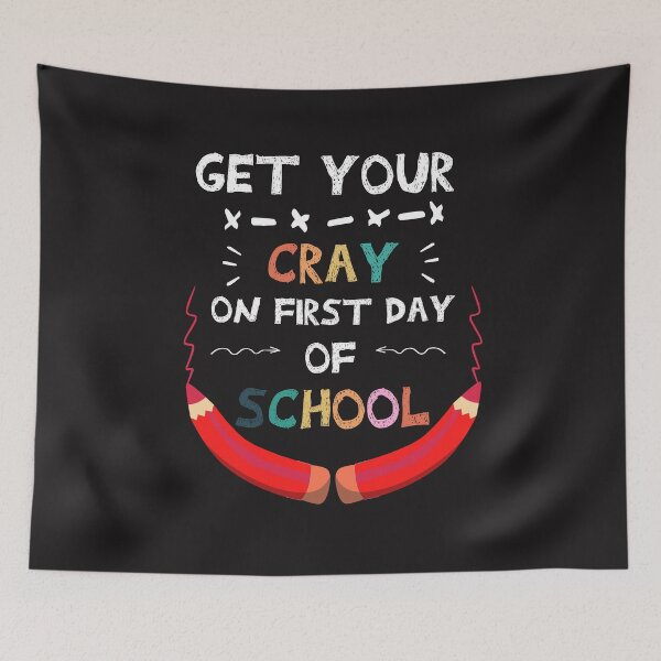 Item preview, Get Your Cray On First Day Of School Shirt, Back To School Shirt, funny teacher shirt, funny teacher quote,  teacher gift Shirt, crayon shirt 1st Day of School Shirt  designed and sold by POSITIVEHL HL.